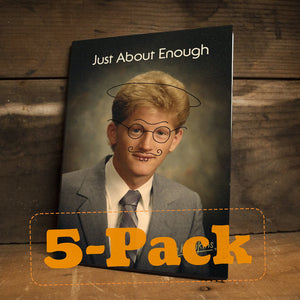 Just About Enough DVD (5-Pack)